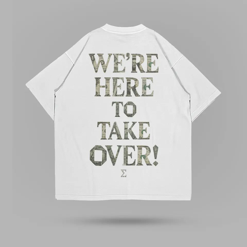 Conor Mcgregor We're Here To Take Over Tshirt