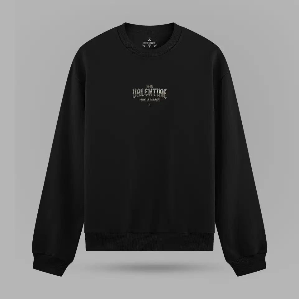 Charles Oliveira Valentine Has A Name Sweatshirt