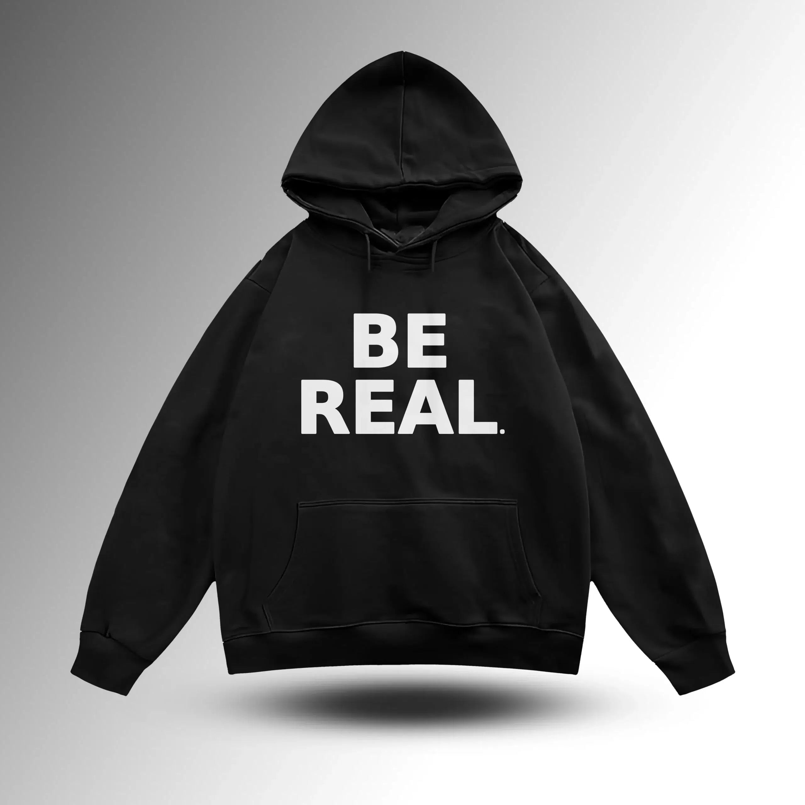 Be Real Hoodie