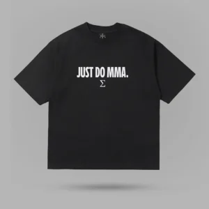Just Do MMA Tshirt